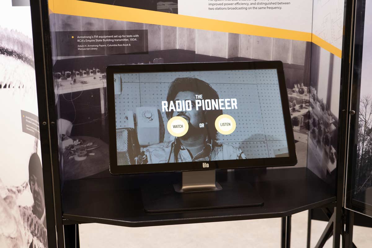 Touchscreen Radio Clip Library: We designed and developed a library for visitors to listen to various radio clips for an exhibit about A. Howard Armstrong who is credited for inventing FM radio.